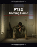 PTSD: Coming Home For the Veteran Who Brought the War Home With Them