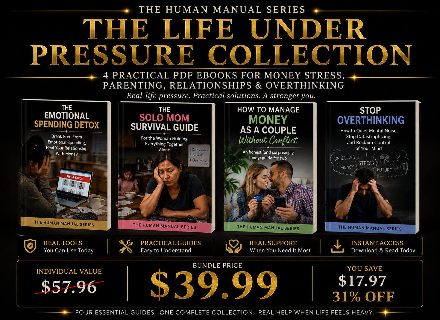 The Life Under Pressure Collection: 4 PDF eBooks for Money Stress, Parenting, Relationships & Overthinking